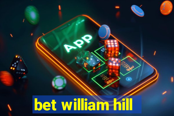 bet william hill